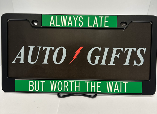 Worth The Wait License Plate Cover