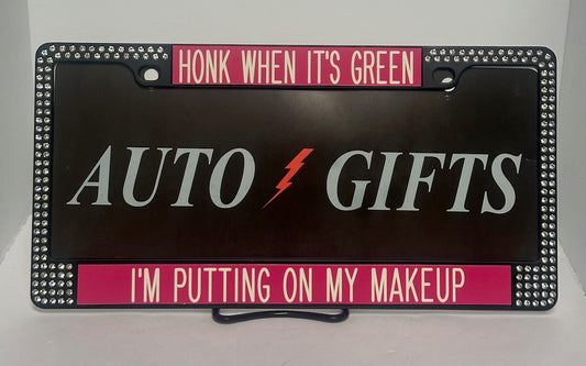 Honk When It's Green I'm Putting On My Makeup