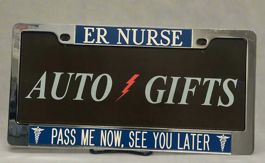 Chrome frame featuring Our ER Nurse Pass Me Now, See You Later