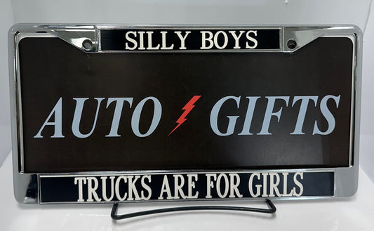 CHROME METAL SILLY BOYS TRUCKS ARE FOR GIRLS BLACK & WHITE TEXT